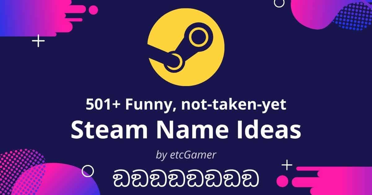 501+ Funny Steam Names Witty, Offensive & more 😍 Updated 2024