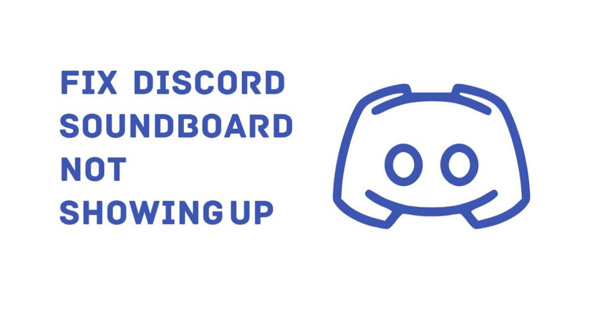 discord soundboard not showing up discord soundboard not showing up
