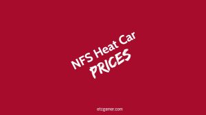 NFS Heat Car list with Pictures (& Prices) – Updated 2022