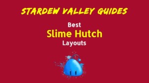 Stardew Valley Slime Hutch » Best Layout & Purpose in 2024