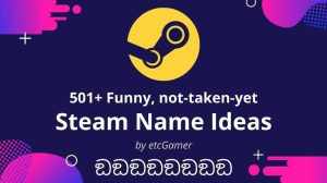 501+ Funny Steam Names: Witty, Offensive & more 😍 – Updated 2023