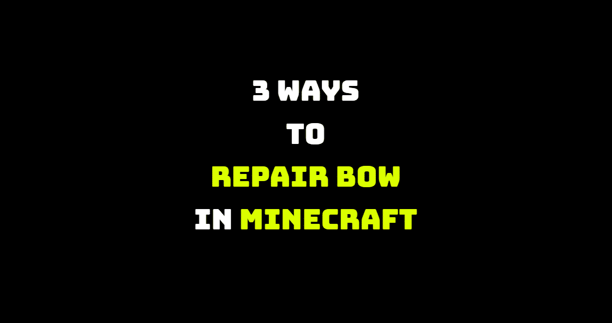 how to repair a bow in minecraft