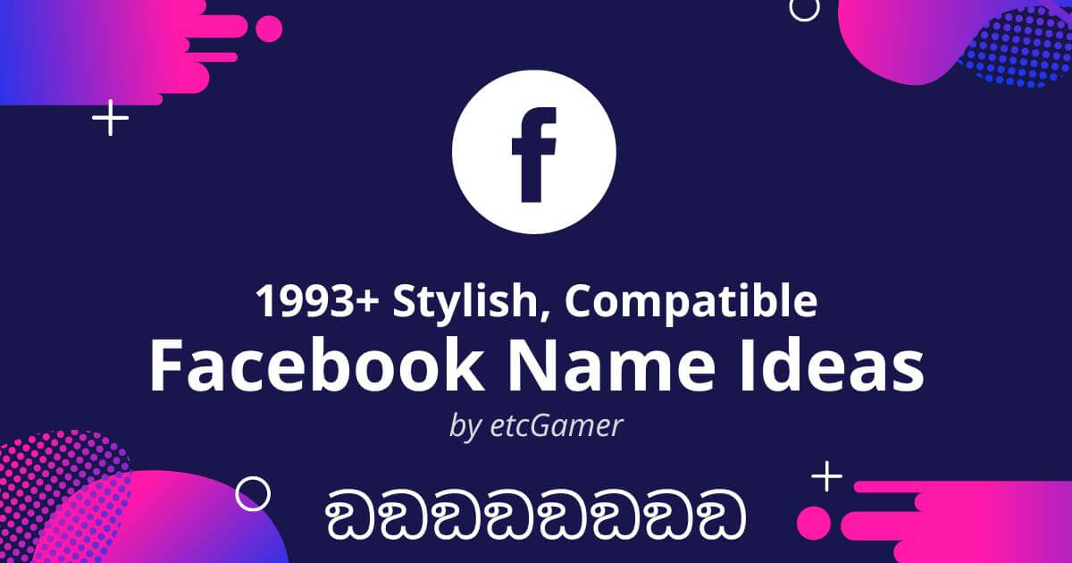 1000+ Stylish FB Names [*Boys & Girls*]