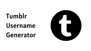 Tumblr Username Generator | Powered by Smart AI